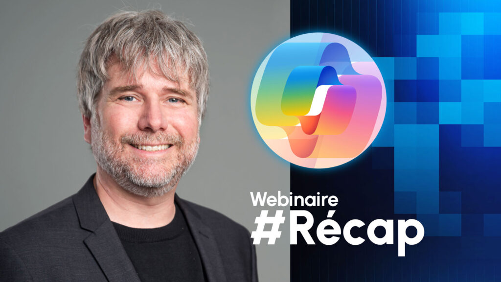 Vous avez manqué notre webinaire sur Microsoft 365 Copilot?
