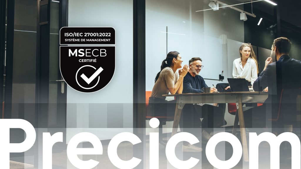 Precicom est certifié ISO/IEC 27001