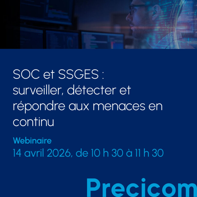 Webinaire - SOC et SSGES : surveiller, détecter et répondre aux menaces en continu