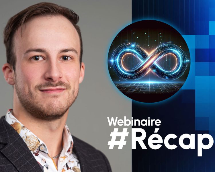 Récap webinaire – Développement applicatif : sécurité, efficacité et maîtrise. Sans compromis.