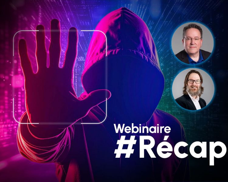 Récapitulatif du webinaire – Cybersécurité proactive : Tests d’intrusion & Hello Hacker