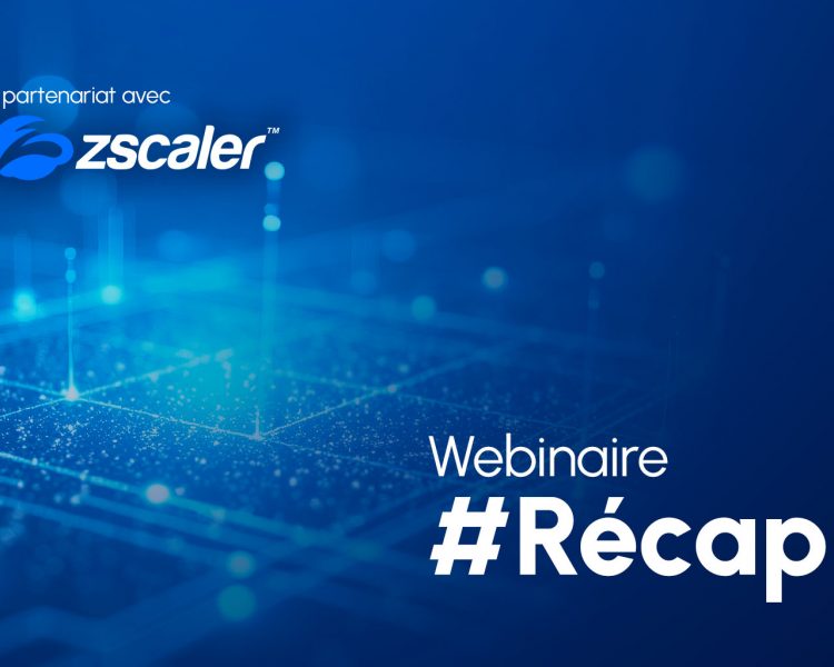 Recap-webinaire-Zscaler-Precicom-19-03-2026-Hero